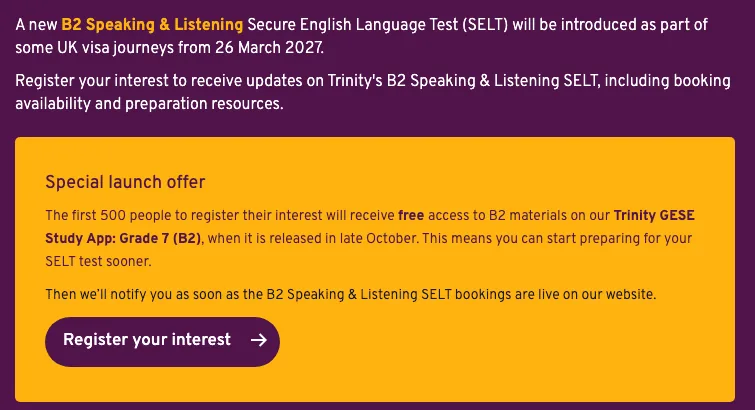 Trinity's B2 English test page: a new B2 Speaking and Listening SELT will be introduced from 26 March 2027, with a Register your interest button